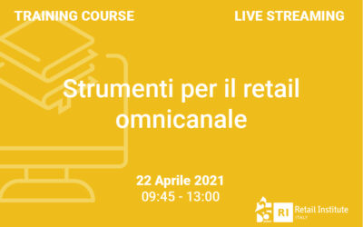 Training Course “Strumenti per il retail omnicanale” – 22 aprile 2021