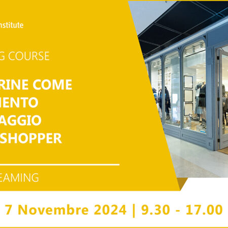 Training Course “Le vetrine come strumento di ingaggio dello shopper” – 7 novembre 2024